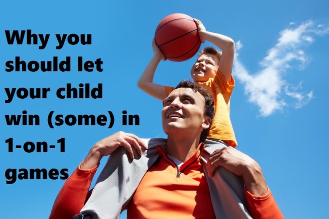 Why you should let your child win (some) in 1-on-1 games